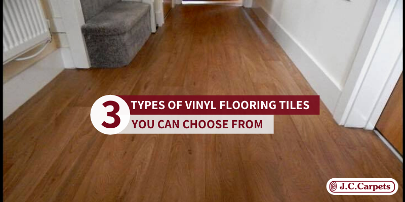 3 Types Of Vinyl Flooring Tiles You Can Choose From