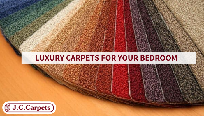 Simple Ways to Choose Luxury Carpets for Your Bedroom